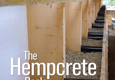 The Hempcrete Guide: Designing and constructing with hemp-lime (Sustainable Constructing)