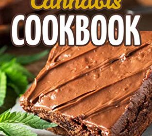 Hashish Cookbook: Marijuana Cooking Fundamentals – Straightforward Candy and Savory Weed Recipes (Cooking with Weed)